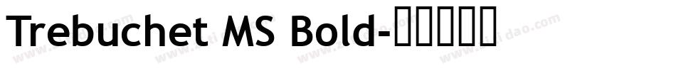 Trebuchet MS Bold字体转换
